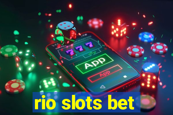 rio slots bet